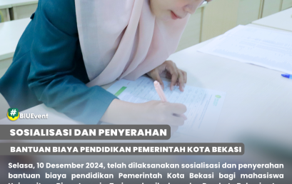 Sosialisasi dan Penyerahan Bantuan Biaya Pendidikan oleh Pemkot Bekasi di Universitas Bina Insani